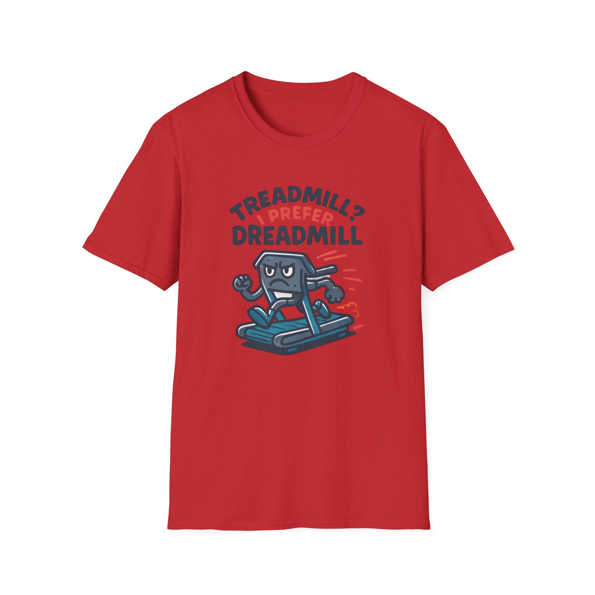 I Prefer Dreadmill T-Shirt