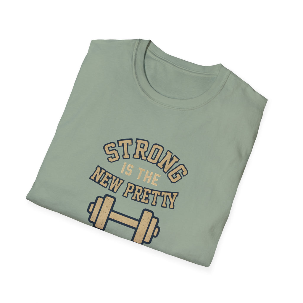 Strong Is New Pretty T-Shirt