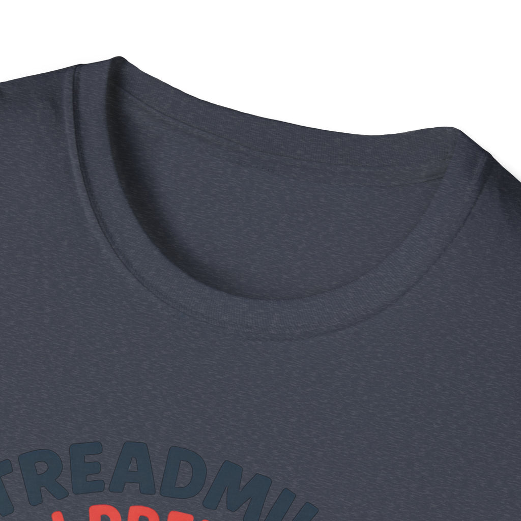 I Prefer Dreadmill T-Shirt