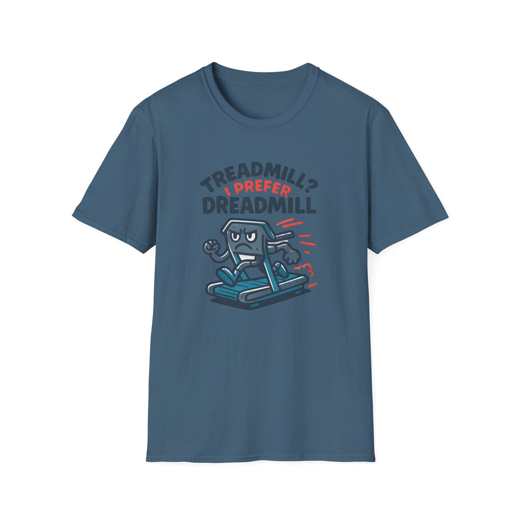 I Prefer Dreadmill T-Shirt