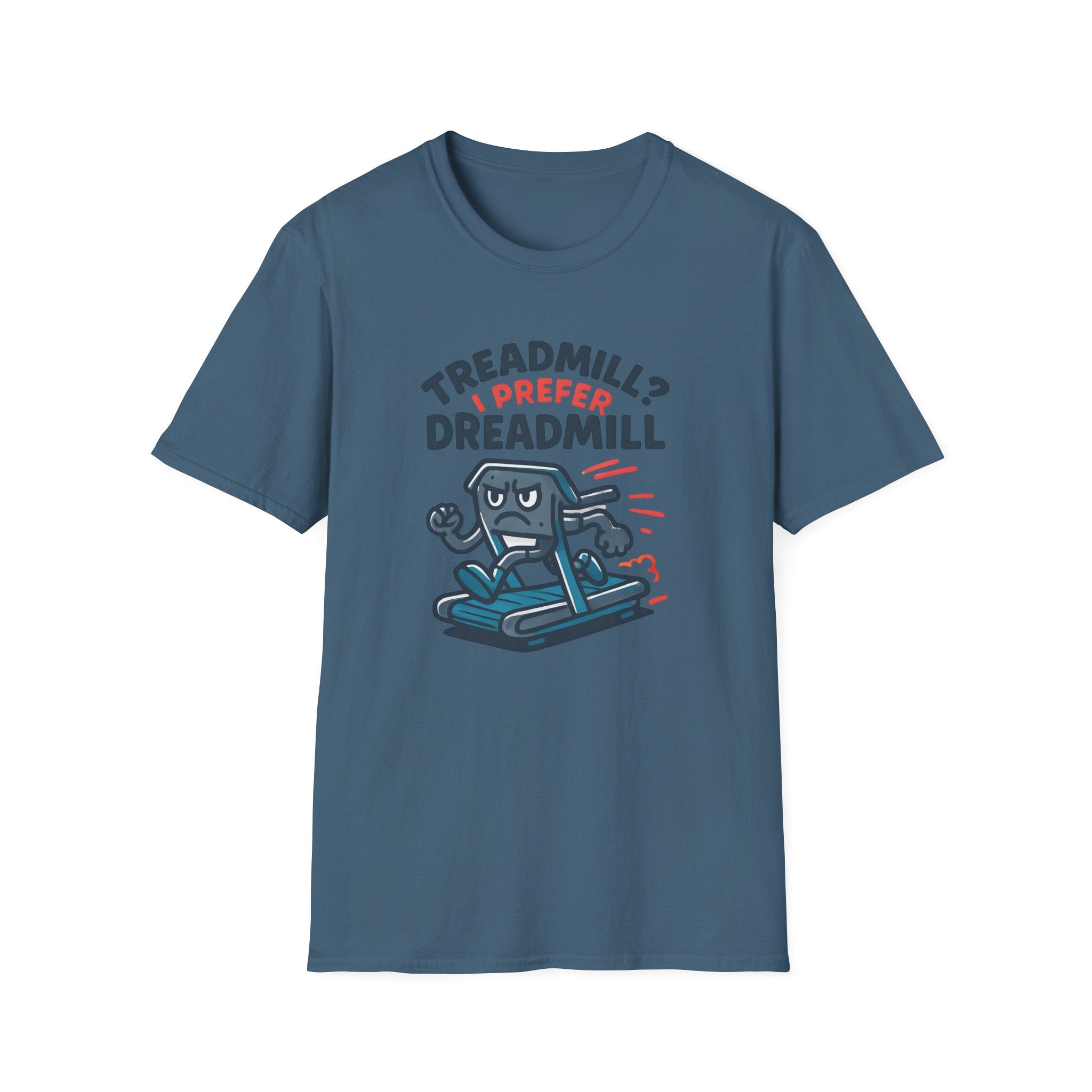 I Prefer Dreadmill T-Shirt