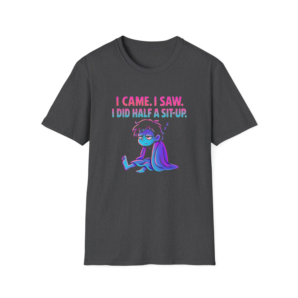 Exhausted Sit-Up Attempt T-Shirt